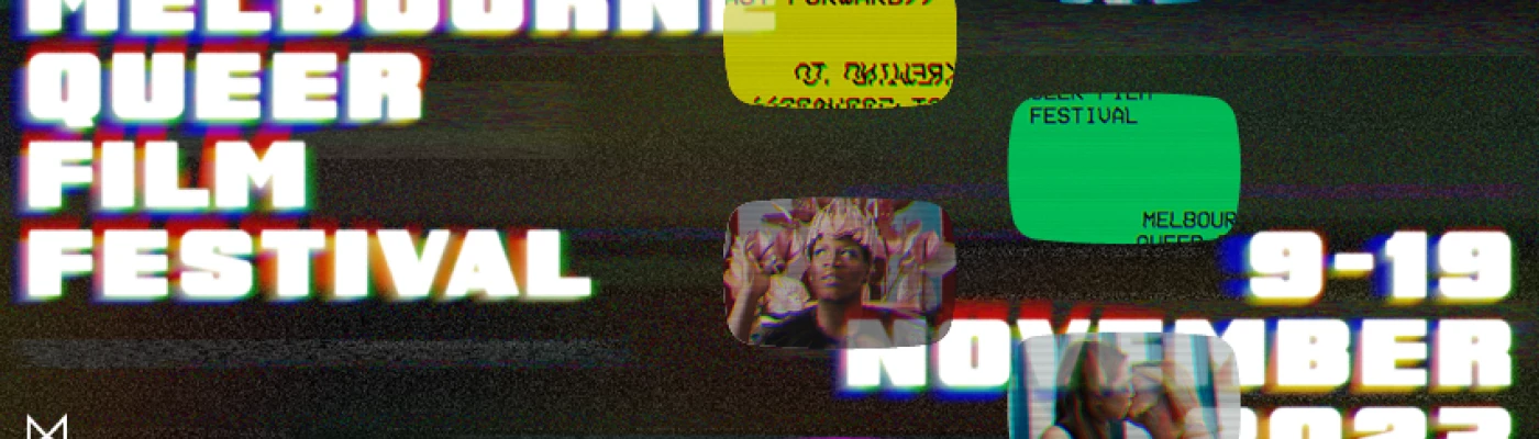 Melbourne Queer Film Festival — Organizations in Melbourne