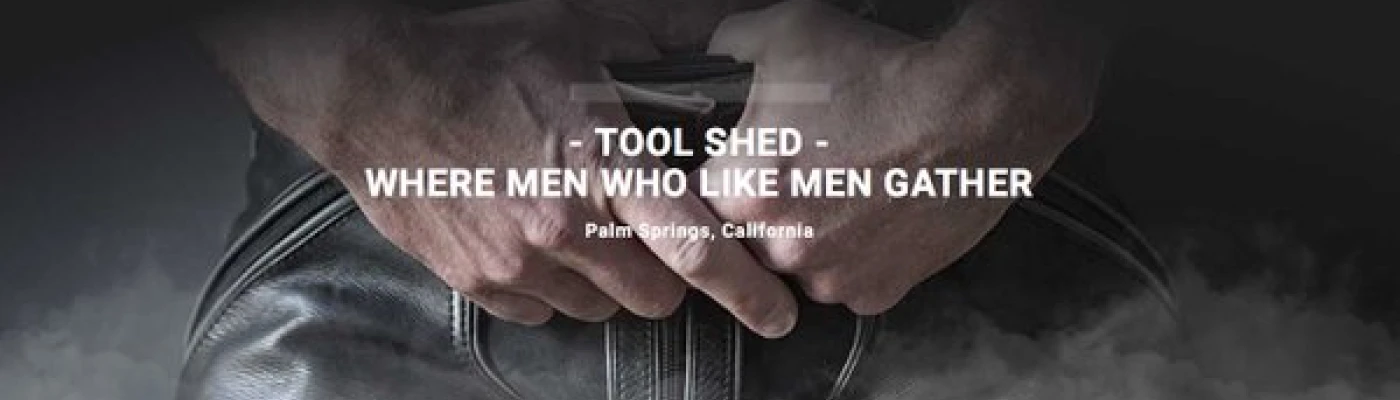 Tool Shed — Bars & Clubs in Palm Springs