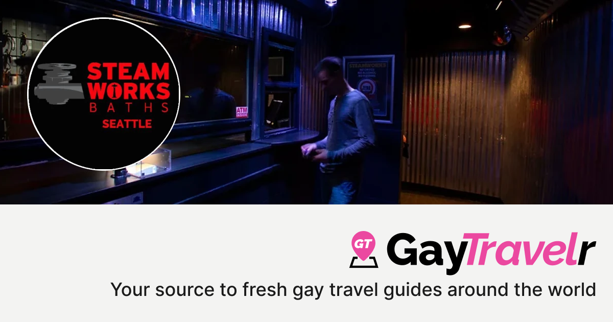 Steamworks Baths Seattle in Seattle, USA GayTravelr