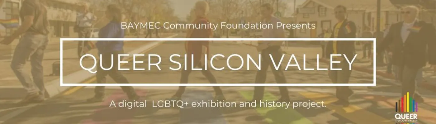 Queer Silicon Valley by BAYMEC Community Foundation — Organizations in San Jose