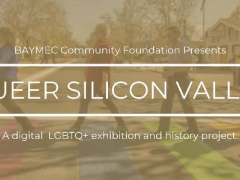 Queer Silicon Valley by BAYMEC Community Foundation — Organizations in San Jose