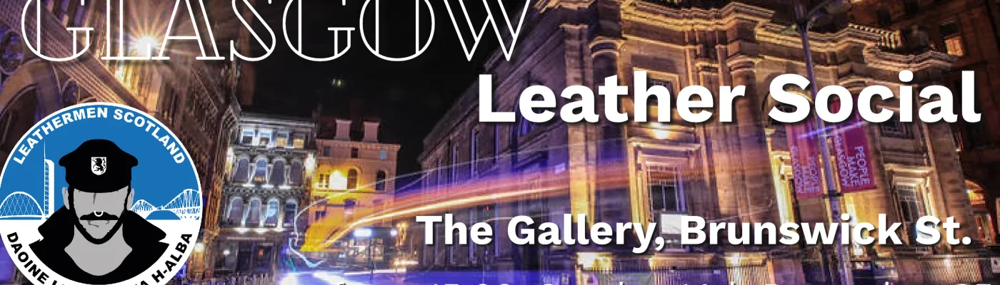 Leathermen Scotland - Glasgow social in Edinburgh, United Kingdom