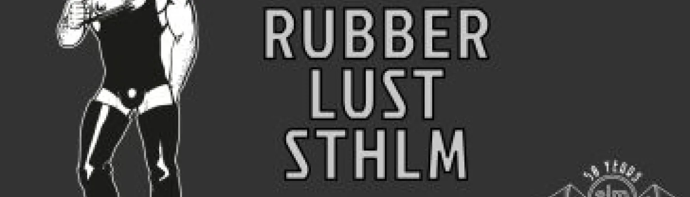 Rubber Lust Sthlm in Stockholm, Sweden