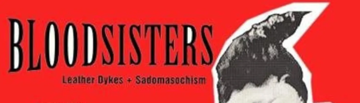 Bloodsisters: Leather, Dykes and Sadomasochism @UQCF in Utrecht, Netherlands