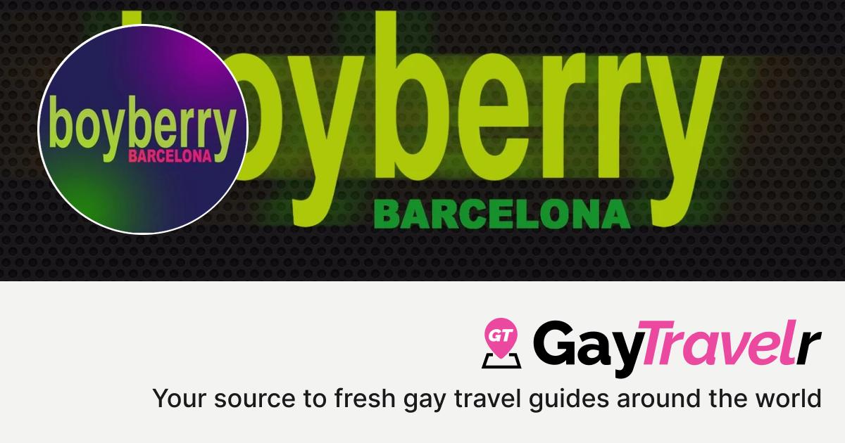 Boyberry in Barcelona, Spain - GayTravelr