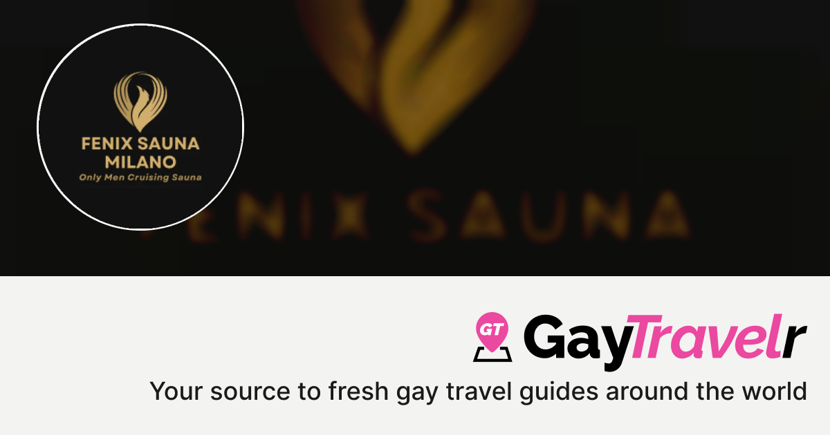 Fenix Sauna Milano in Milan, Italy GayTravelr