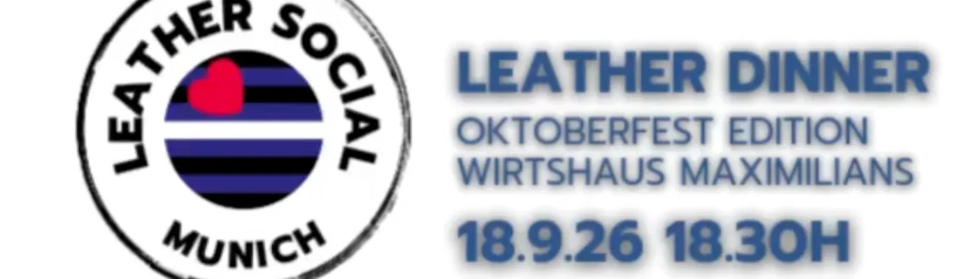 Leather Dinner Munich @ Oktoberfestr in Munich, Germany